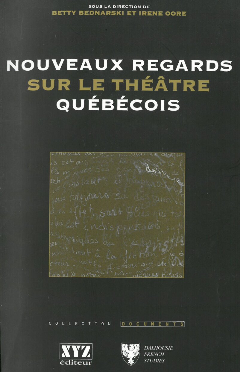 					Afficher No. 41 (1997): Nouveaux regards sur le théâtre québécois
				
