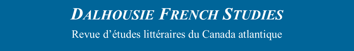 Dalhousie French Studies - Revue d'études littéraires du Canada atlantique
