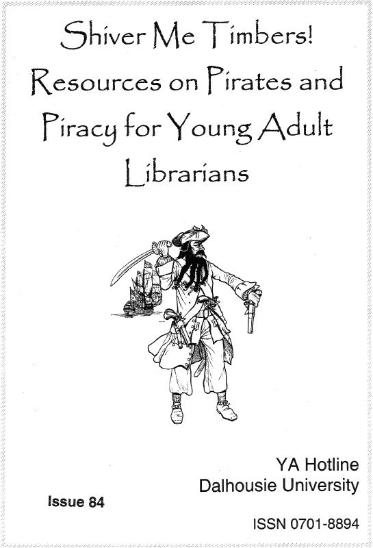 					View No. 84 (2008): Shiver Me Timbers : Resources on Pirate and Piracy for Young Adult Librarians
				